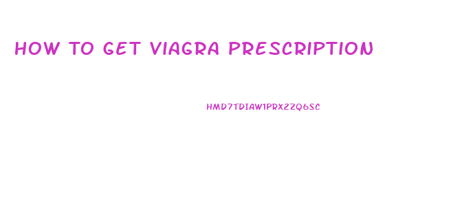 How To Get Viagra Prescription