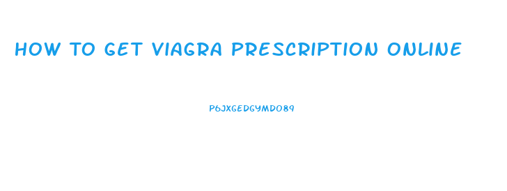 How To Get Viagra Prescription Online