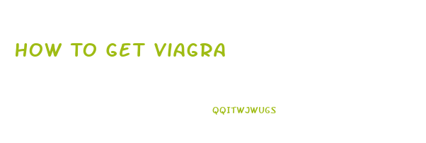 How To Get Viagra