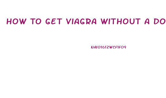 How To Get Viagra Without A Doctor Prescription