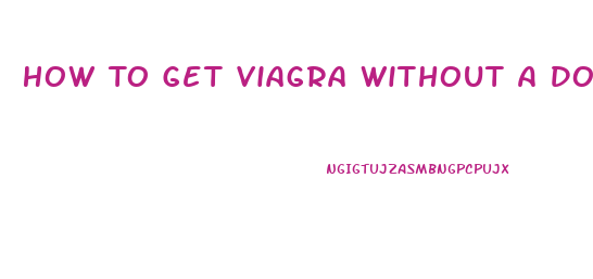 How To Get Viagra Without A Doctor Prescription