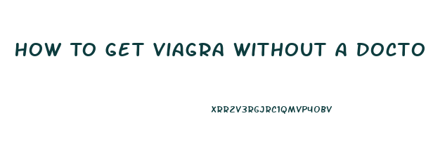 How To Get Viagra Without A Doctor