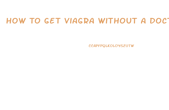 How To Get Viagra Without A Doctor