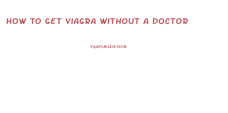 How To Get Viagra Without A Doctor