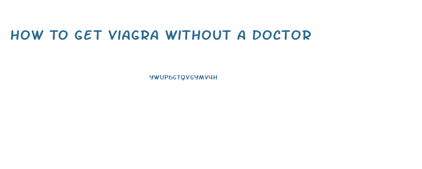 How To Get Viagra Without A Doctor