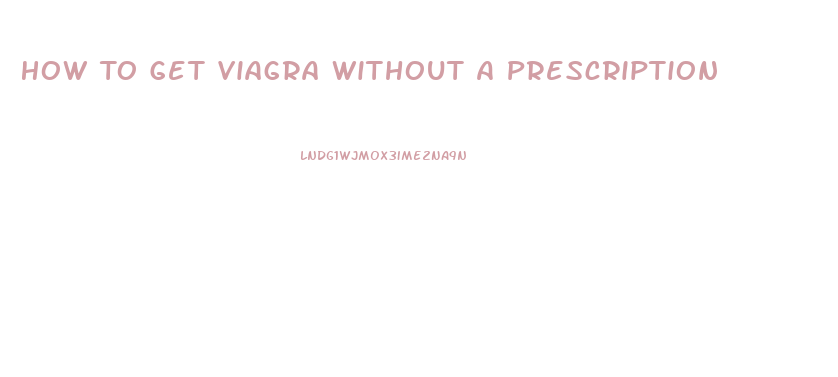 How To Get Viagra Without A Prescription
