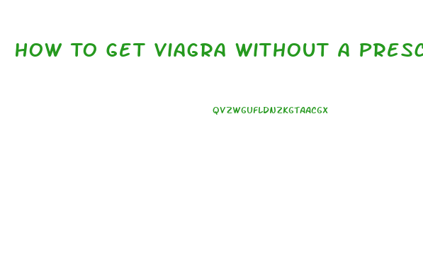 How To Get Viagra Without A Prescription