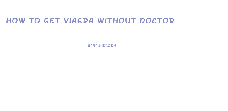 How To Get Viagra Without Doctor