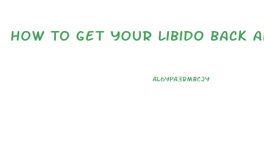 How To Get Your Libido Back After Hysterectomy