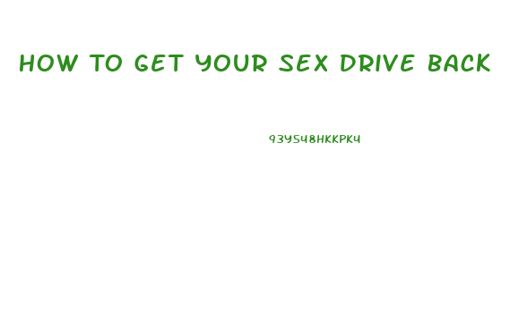 How To Get Your Sex Drive Back