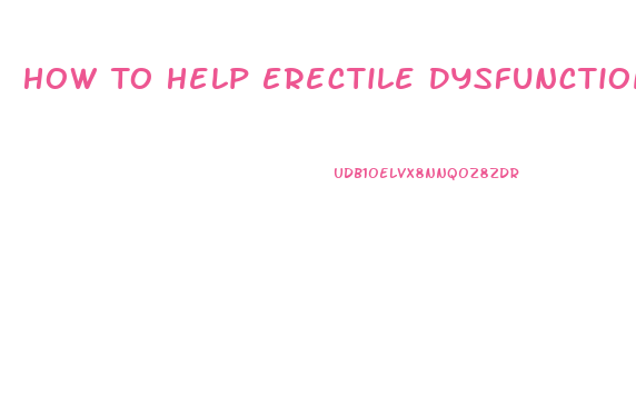 How To Help Erectile Dysfunction Without Medication