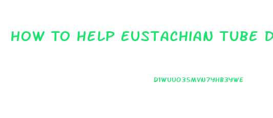 How To Help Eustachian Tube Dysfunction