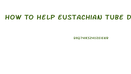 How To Help Eustachian Tube Dysfunction