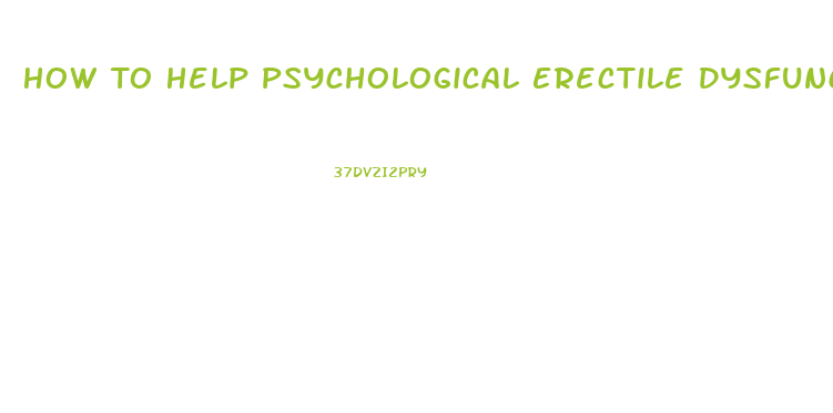 How To Help Psychological Erectile Dysfunction
