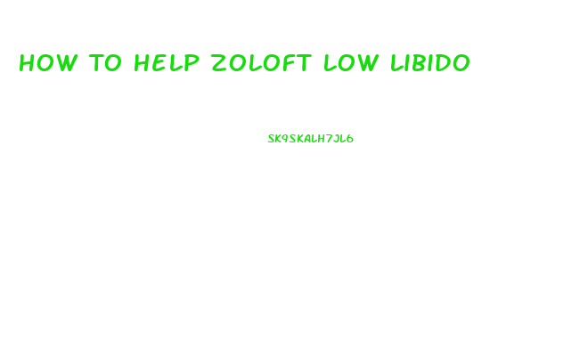 How To Help Zoloft Low Libido