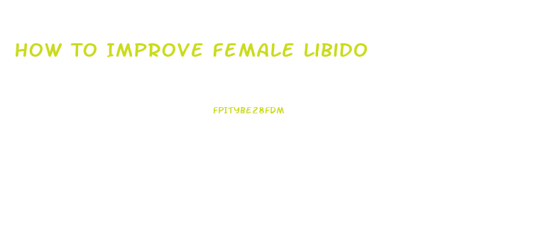 How To Improve Female Libido