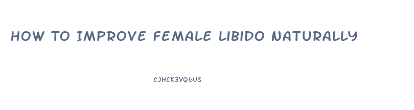 How To Improve Female Libido Naturally