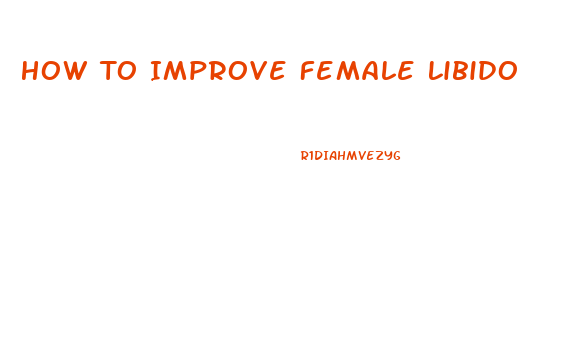 How To Improve Female Libido