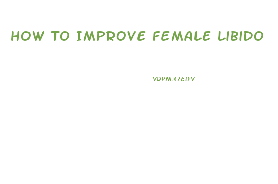 How To Improve Female Libido