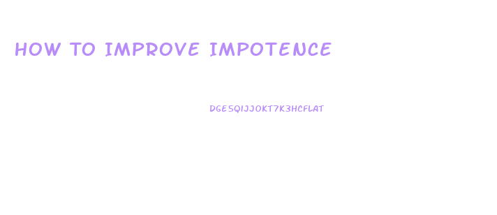 How To Improve Impotence