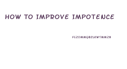 How To Improve Impotence