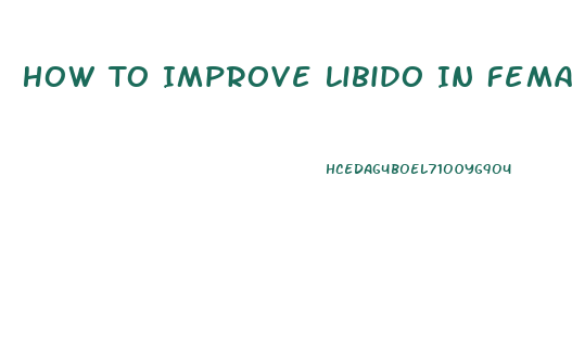How To Improve Libido In Females