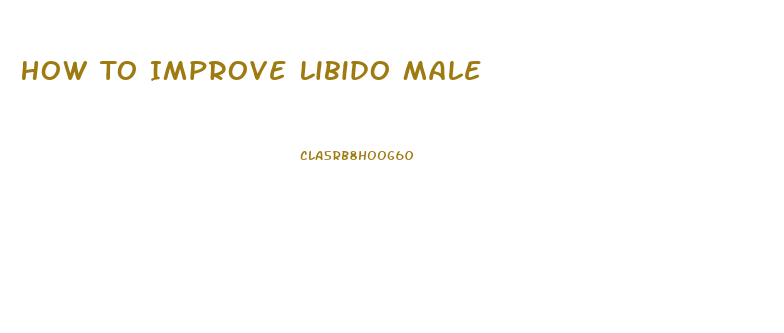 How To Improve Libido Male