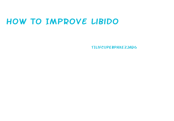 How To Improve Libido
