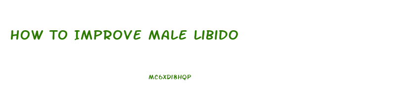 How To Improve Male Libido