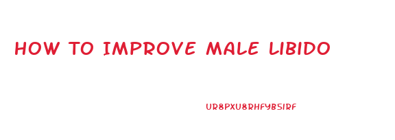 How To Improve Male Libido