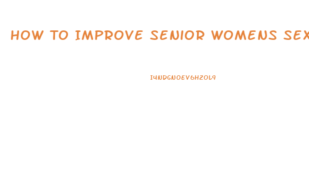 How To Improve Senior Womens Sex Drive