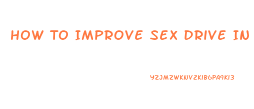 How To Improve Sex Drive In Female