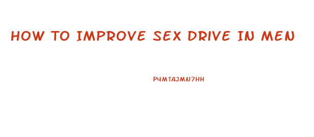 How To Improve Sex Drive In Men