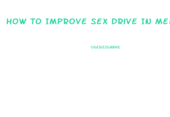 How To Improve Sex Drive In Men