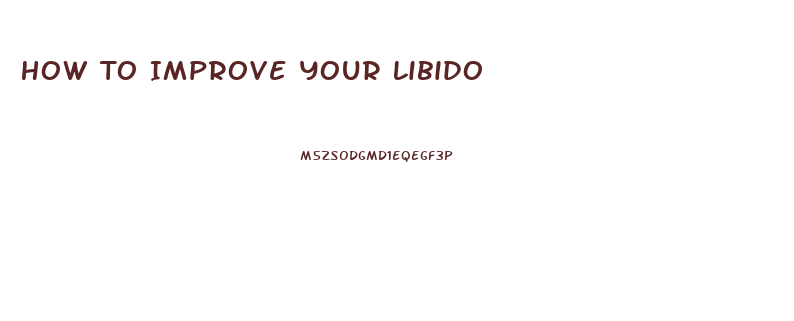 How To Improve Your Libido