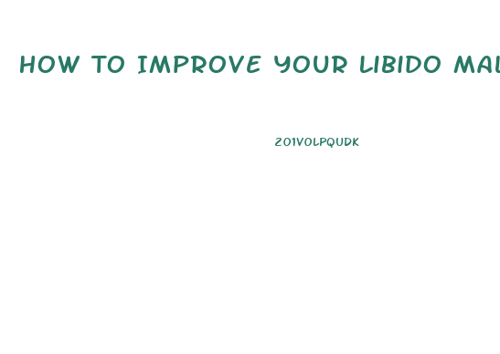 How To Improve Your Libido Male