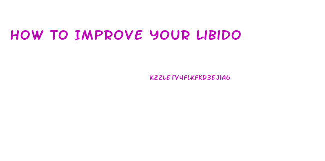 How To Improve Your Libido