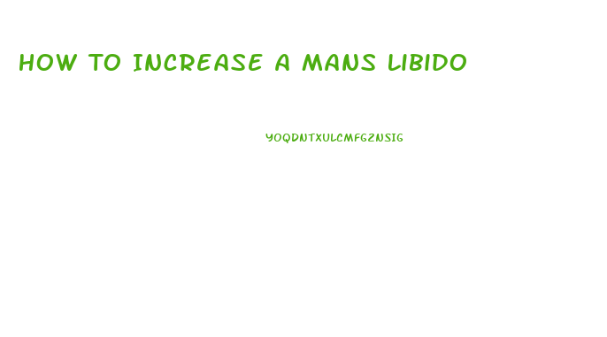 How To Increase A Mans Libido