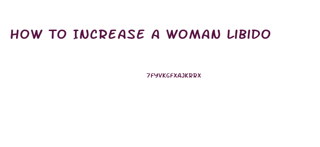 How To Increase A Woman Libido