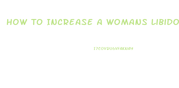 How To Increase A Womans Libido