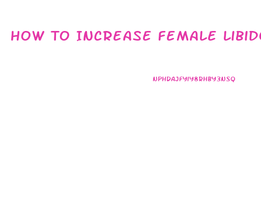 How To Increase Female Libido