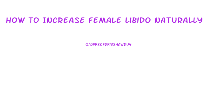 How To Increase Female Libido Naturally