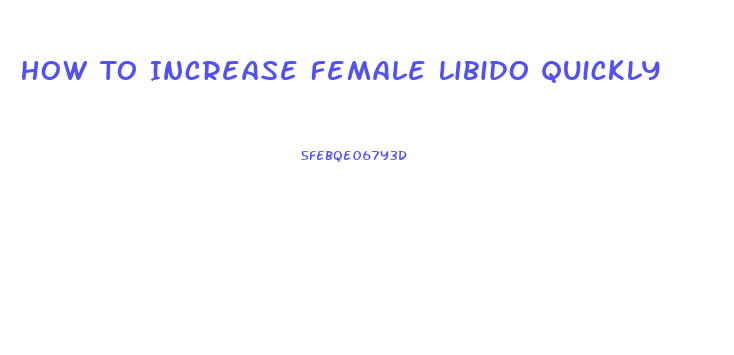 How To Increase Female Libido Quickly