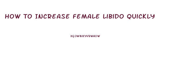 How To Increase Female Libido Quickly