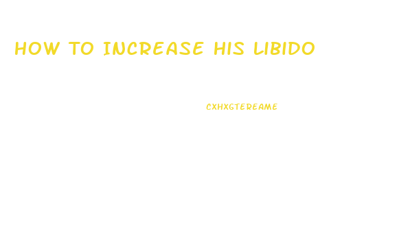 How To Increase His Libido