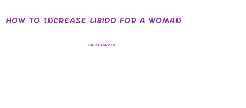 How To Increase Libido For A Woman