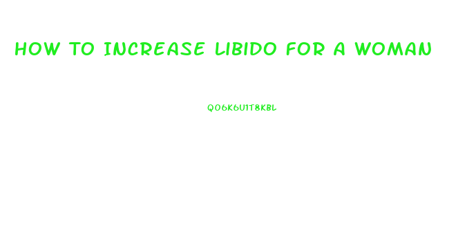 How To Increase Libido For A Woman