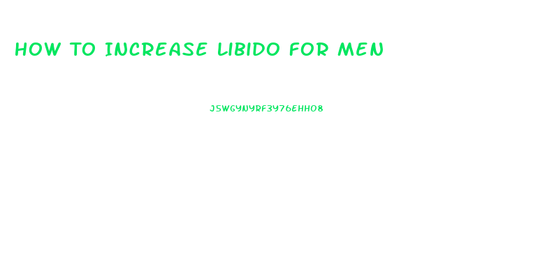 How To Increase Libido For Men