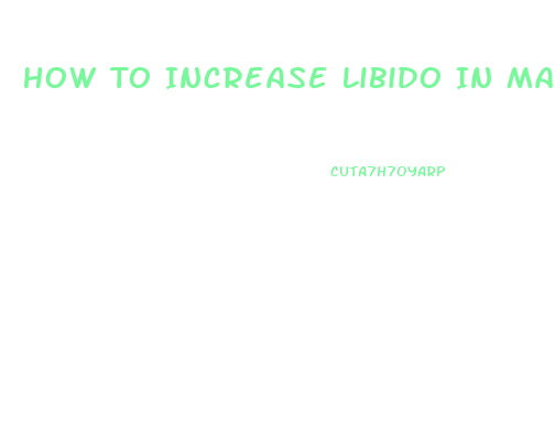 How To Increase Libido In Males Naturally