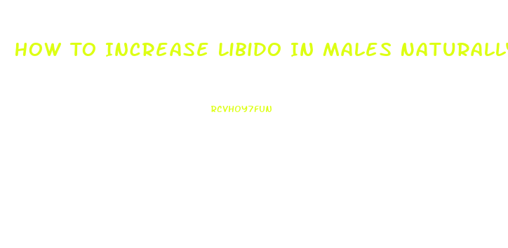 How To Increase Libido In Males Naturally